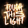 Touch This Light - Single