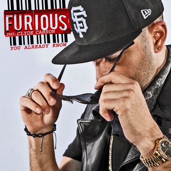 You Already Know (feat. Clyde Carson) - Single - Furious