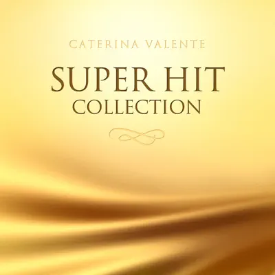 Super Hit Collection - Caterina Valente