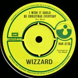 Wizzard - I Wish It Could Be Christmas Everyday