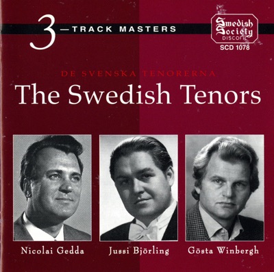 De Svenska Tenorerna: Gedda, Björling & Winbergh (The Swedish Tenors)