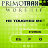 He Touched Me (Low Key: Eb - Performance Backing Track) - Primotrax Worship