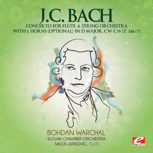 J.C. Bach: Concerto for Flute & String Orchestra with 2 Horns (optional) in D Major, CW C79 (T. 286/7) [Remastered] - Single