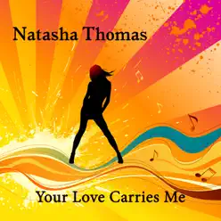 Your Love Carries Me - Natasha Thomas