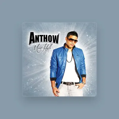 Listen to Anthow, watch music videos, read bio, see tour dates & more!