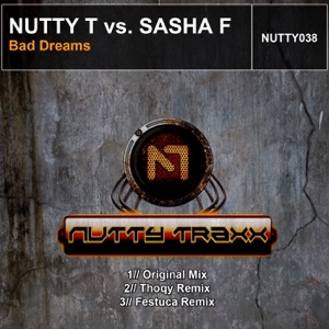 Bad Dreams (Nutty T vs. Sasha F) - Single