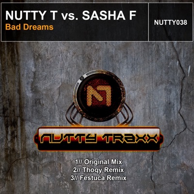 Bad Dreams (Nutty T vs. Sasha F) - Single