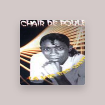 Listen to Chair de Poule, watch music videos, read bio, see tour dates & more!