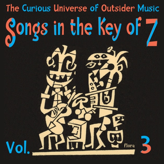 Songs in the Key of Z, Vol. 4: The Curious Universe of