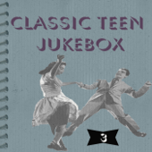 Classic Teen Jukebox 3 - Various Artists