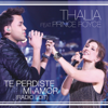 Te Perdiste Mi Amor (feat. Prince Royce) [Radio Edit] - Thalia