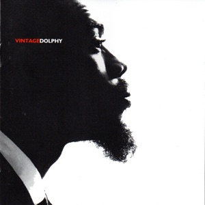 Vintage Dolphy (Live Recordings from Carnegie Hall & Syracuse, NY)