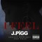 I Feel (feat. Angela Monique & Phlo) - JPIGG lyrics