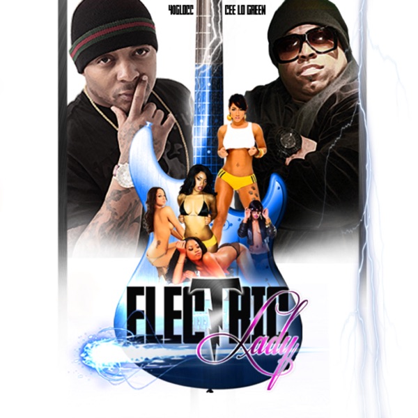 Electric Lady (feat. Cee Lo Green) - Single - 40 Glocc