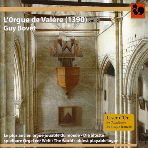 Guy Bovet à l'orgue de la Basilique de Valère (1390), The World's Oldest Playable Organ, Vol. 2