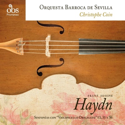 Franz Joseph Haydn: Sinfonías con Violoncello “Obligatto” (feat. Christophe Coin)