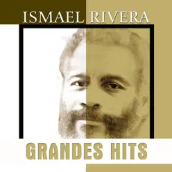 Grandes Hits: Ismael Rivera - Ismael Rivera