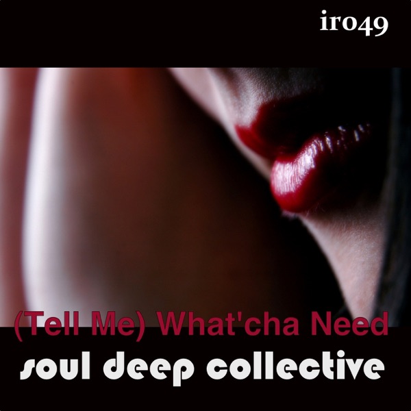 (Tell Me) What'cha Need - Single