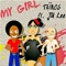 My Girl (feat. Ju Lee) - Taïnos lyrics