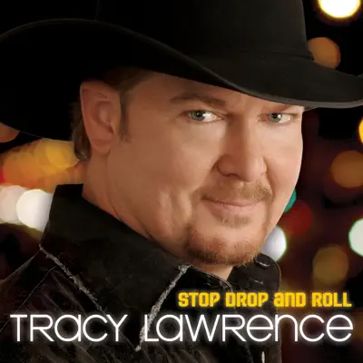 Stop Drop and Roll - Single - Tracy Lawrence