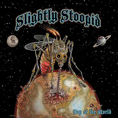 Top of the World - Slightly Stoopid