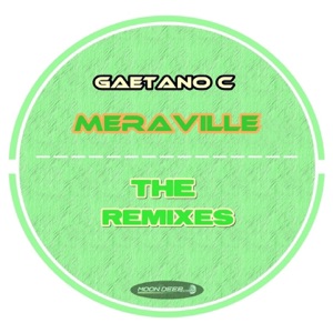 Meraville (The Remixes) - Single