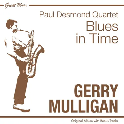 Blues in Time (Original Album Plus Bonus Tracks) - Gerry Mulligan Blues in Time (Original Album Plus Bonus Tracks) - Gerry Mulligan