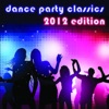 Dance Party Classics (2012 Edition)