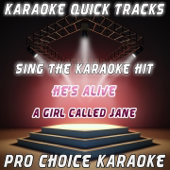 He's Alive (Originally Performed By a Girl Called Jane) [Karaoke Version]