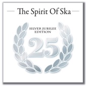 The Spirit of Ska - Silver Jubilee Edition artwork