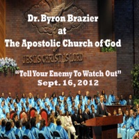 Tell Your Enemy To Watch Out (feat. Pastor Byron Brazier) - Apostolic Church of God, Pastor Byron Brazier & The Sanctuary Choir