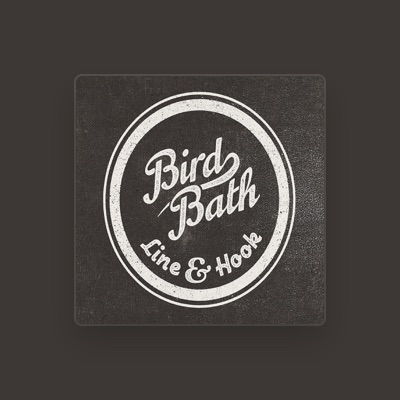 Bird Bath을(를) 듣고, 뮤직 비디오를 보고, 약력을 읽고, 투어 일정 등을 확인하세요!