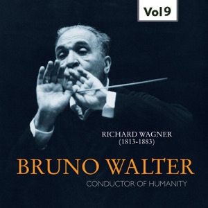 Wagner: Die Walkure, Act I (Bruno Walter: Conductor of Humanity, Vol. 9, 1935)