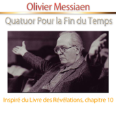 Messiaen: Quatuor Pour la Fin du Temps (Inspiré du livre des révélations, chapitre 10) - Olivier Messiaen, Jean Pasquier, Andre Vacellier & Etienne Pasquier