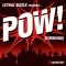 Pow! (Forward) [Original] - Lethal Bizzle lyrics