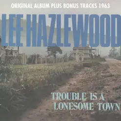 Trouble Is a Lonesome Town (Bonus Tracks Version) - Lee Hazlewood