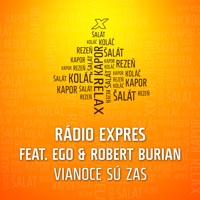 Vianoce Sú Zas (feat. Ego & Róbert Burian) - Single - Rádio Expres