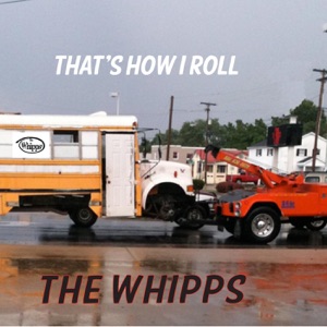 The Whipps - That's How I Roll - Line Dance Musique