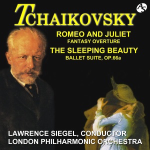 Tchaikovsky: Romeo and Juliet Fantasy Overture & The Sleeping Beauty, Ballet Suite