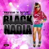 Black Nadia - Tsy anjarako