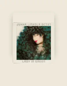 Ακούστε περιεχόμενο από Jukka Linkola Octet, παρακολουθήστε μουσικά βίντεο, διαβάστε το βιογραφικό, δείτε ημερομηνίες περιοδείας, και πολλά ακόμη!