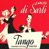 Tango Grandes Éxitos 1928-1931 - Carlos Di Sarli