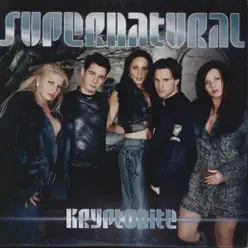 Kryptonite (Remixes) - Supernatural