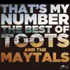 Stream & download That's My Number: The Best of Toots and The Maytals