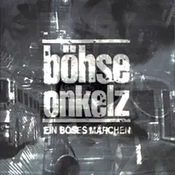 Ein böses Märchen aus tausend finsteren Nächten - Bohse Onkelz