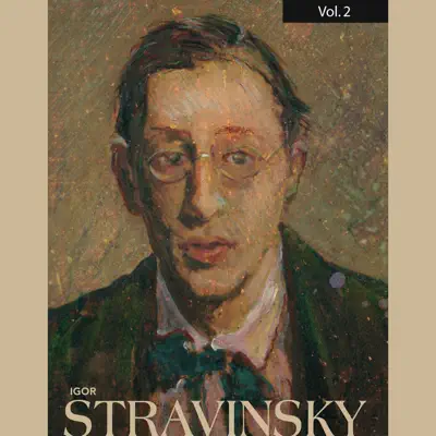 Igor Stravinsky, Vol. 2 - London Philharmonic Orchestra