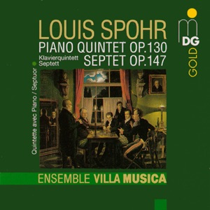 Spohr: Piano Quintet, Op. 130 & Septet, Op. 147