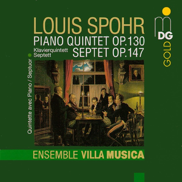 Spohr: Piano Quintet, Op. 130 & Septet, Op. 147