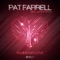 Saving My Love (feat. John Anselm) [Extended Mix] - Pat Farrell lyrics