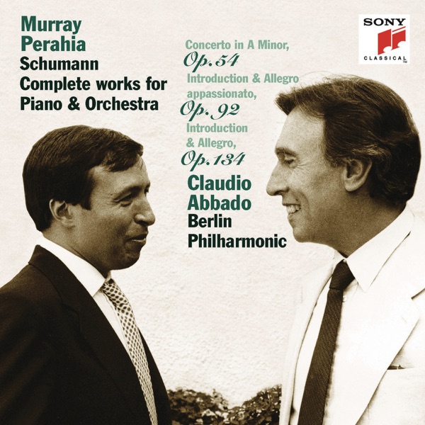 Schumann: Piano Concerto, Concert Pieces, Op. 92 & 134